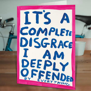 It’s A Disgrace Greetings Card