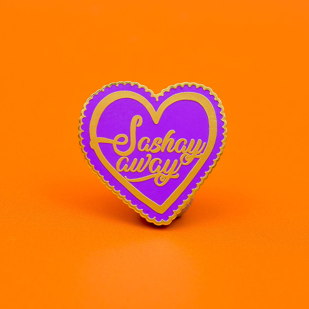 Sashay Away Enamel Pin