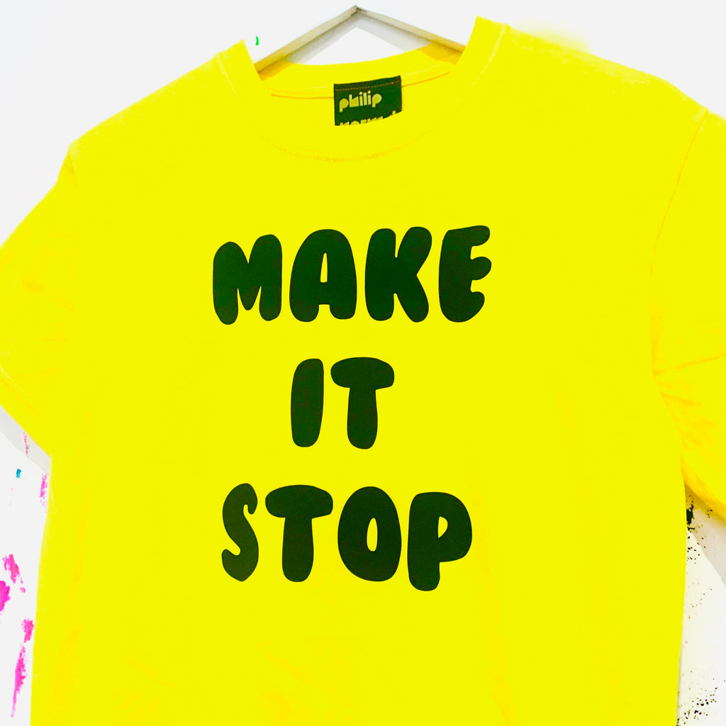 MAKE IT STOP T-Shirt