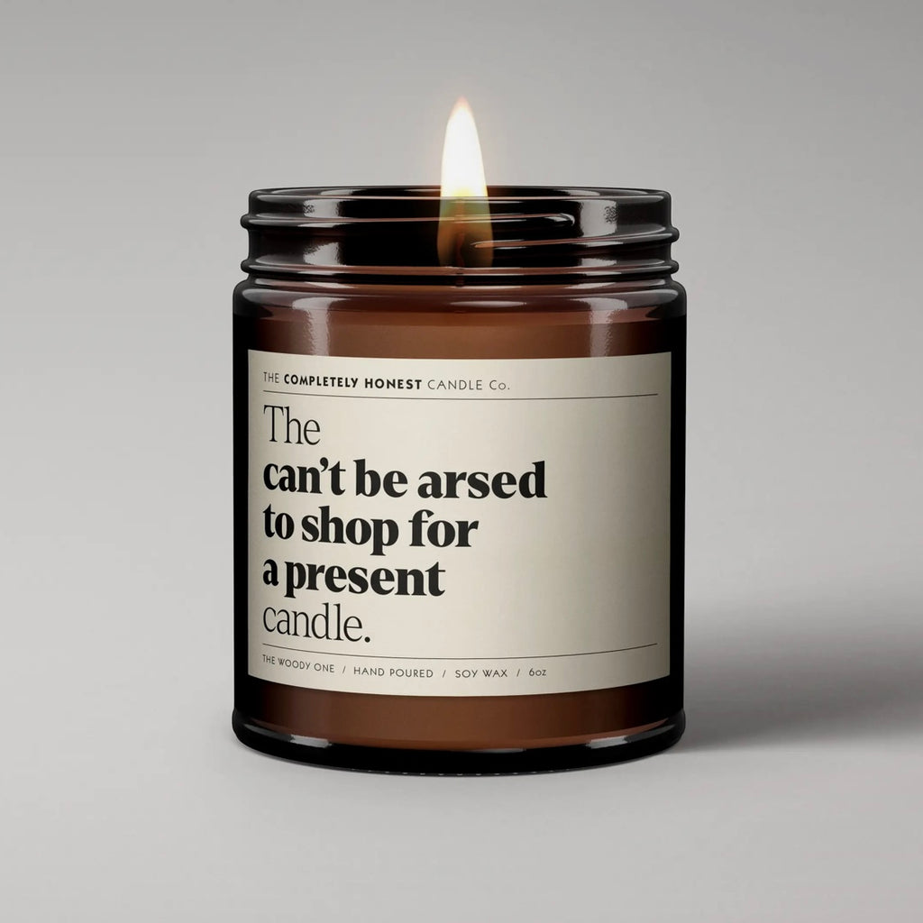 ‘can't be arsed to shop for a present’ Scented Candle