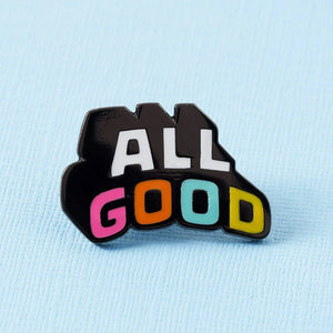 SALE - All Good Enamel Pin