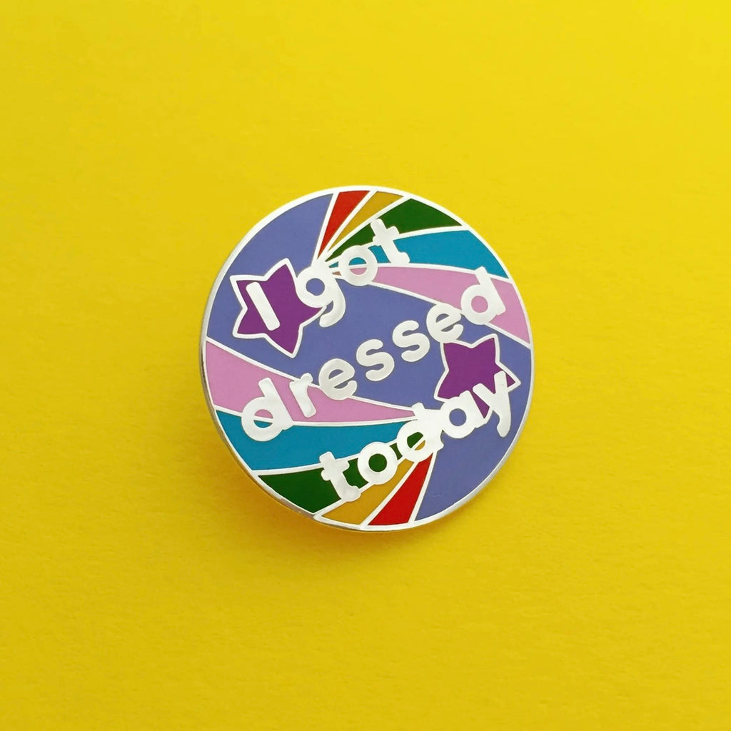 I Got Dressed Today Enamel Pin