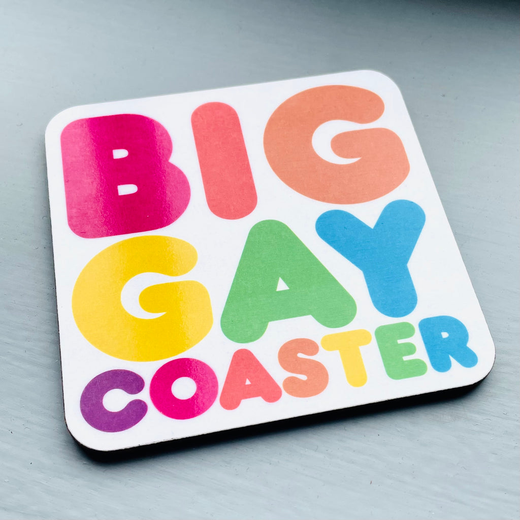 BIG GAY COASTER