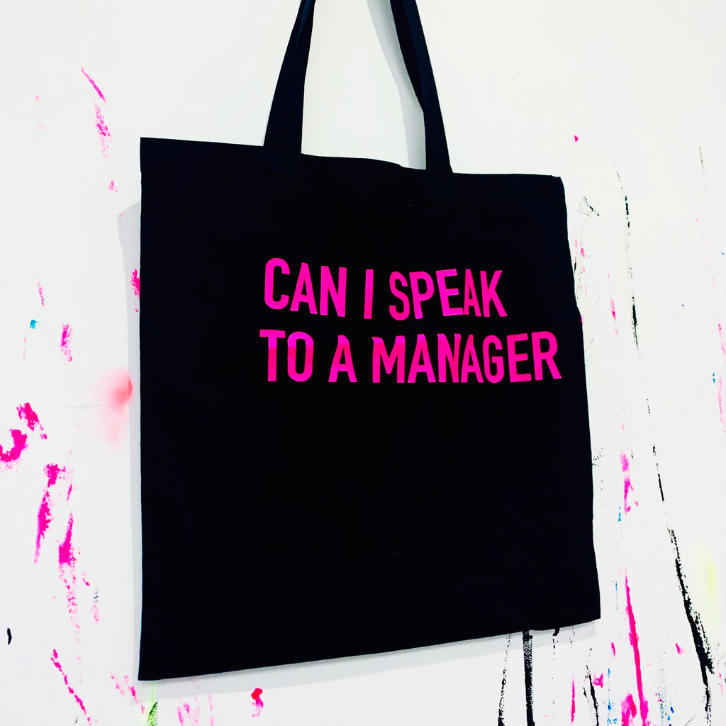 CAN I SPEAK TO A MANAGER Tote Bag